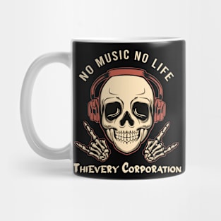 No music no life thievery corporation Mug